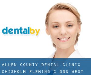 Allen County Dental Clinic: Chisholm Fleming C DDS (West Fork)