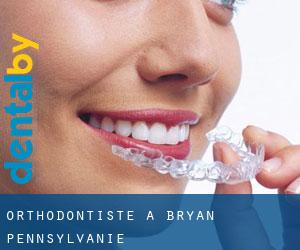 Orthodontiste à Bryan (Pennsylvanie)