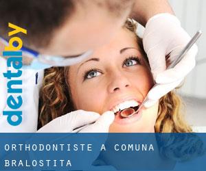 Orthodontiste à Comuna Braloştiţa