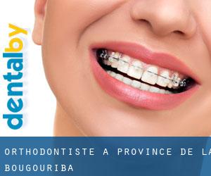 Orthodontiste à Province de la Bougouriba