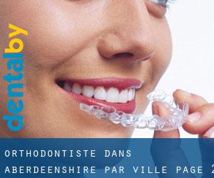 Orthodontiste dans Aberdeenshire par ville - page 2