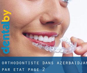 Orthodontiste dans Azerbaïdjan par État - page 2