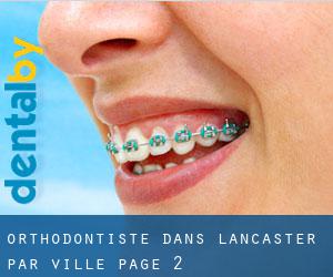 Orthodontiste dans Lancaster par ville - page 2