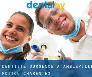 Dentiste d'urgence à Ambleville (Poitou-Charentes)