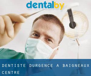 Dentiste d'urgence à Baigneaux (Centre)