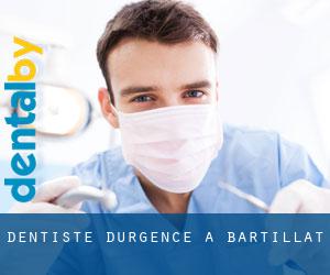 Dentiste d'urgence à Bartillat