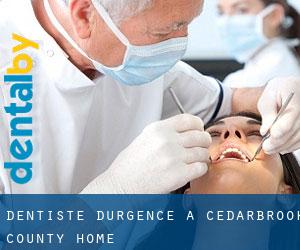 Dentiste d'urgence à Cedarbrook County Home