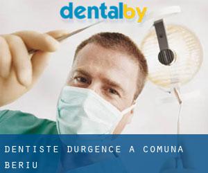 Dentiste d'urgence à Comuna Beriu