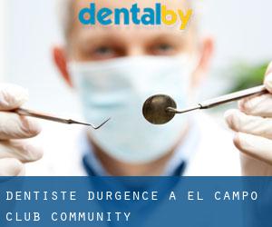Dentiste d'urgence à El Campo Club Community