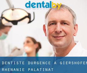 Dentiste d'urgence à Giershofen (Rhénanie-Palatinat)