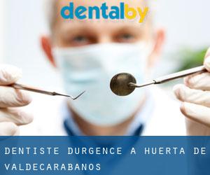 Dentiste d'urgence à Huerta de Valdecarábanos