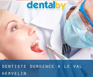 Dentiste d'urgence à Le Val Hervelin