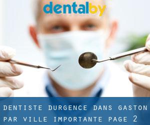 Dentiste d'urgence dans Gaston par ville importante - page 2