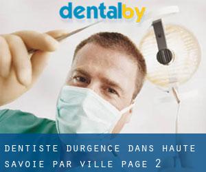 Dentiste d'urgence dans Haute-Savoie par ville - page 2