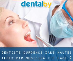Dentiste d'urgence dans Hautes-Alpes par municipalité - page 2