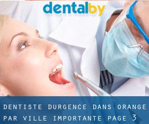 Dentiste d'urgence dans Orange par ville importante - page 3
