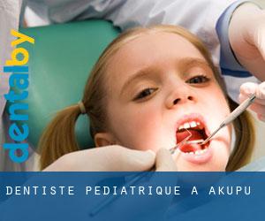 Dentiste pédiatrique à Akupu