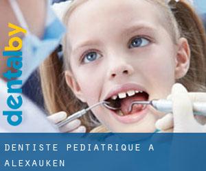 Dentiste pédiatrique à Alexauken