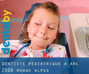 Dentiste pédiatrique à Arc 2000 (Rhône-Alpes)