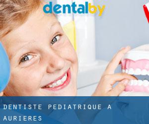 Dentiste pédiatrique à Aurières