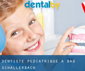 Dentiste pédiatrique à Bad Schallerbach