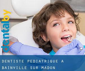 Dentiste pédiatrique à Bainville-sur-Madon