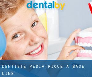 Dentiste pédiatrique à Base Line