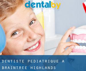 Dentiste pédiatrique à Braintree Highlands