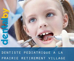 Dentiste pédiatrique à La Prairie Retirement Village