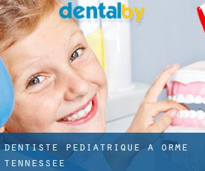Dentiste pédiatrique à Orme (Tennessee)