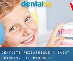 Dentiste pédiatrique à Saint Francisville (Missouri)