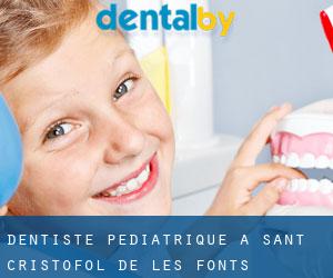 Dentiste pédiatrique à Sant Cristòfol de les Fonts