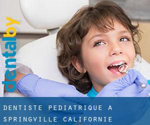 Dentiste pédiatrique à Springville (Californie)
