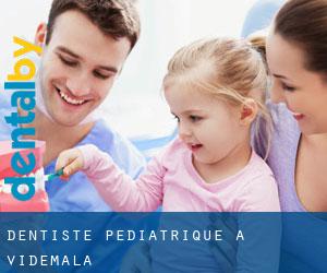 Dentiste pédiatrique à Videmala