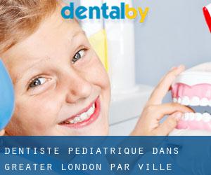 Dentiste pédiatrique dans Greater London par ville importante - page 1