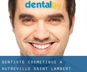 Dentiste cosmétique à Autréville-Saint-Lambert