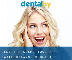 Dentiste cosmétique à Casalbuttano ed Uniti