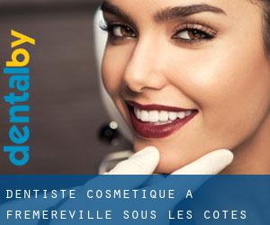 Dentiste cosmétique à Frémeréville-sous-les-Côtes