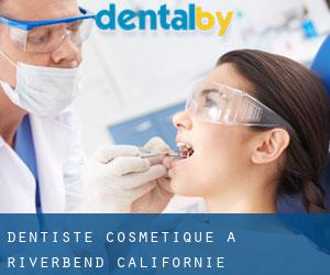 Dentiste cosmétique à Riverbend (Californie)