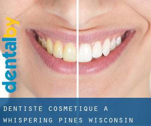 Dentiste cosmétique à Whispering Pines (Wisconsin)