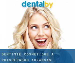 Dentiste cosmétique à Whisperwood (Arkansas)