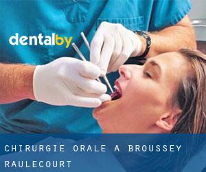 Chirurgie orale à Broussey-Raulecourt