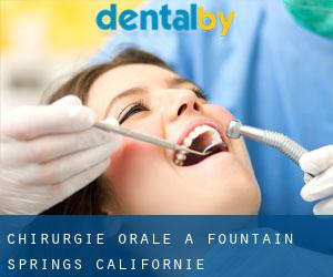 Chirurgie orale à Fountain Springs (Californie)
