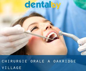 Chirurgie orale à Oakridge Village