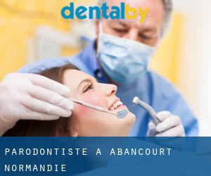 Parodontiste à Abancourt (Normandie)