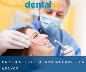 Parodontiste à Arnoncourt-sur-Apance