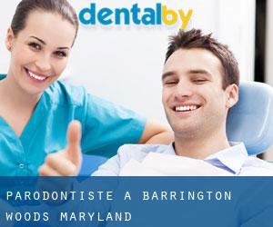 Parodontiste à Barrington Woods (Maryland)
