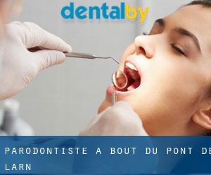 Parodontiste à Bout-du-Pont-de-Larn