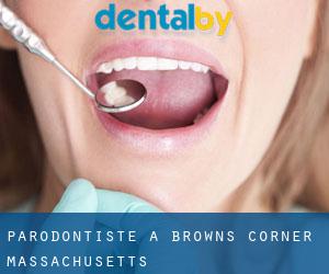 Parodontiste à Browns Corner (Massachusetts)