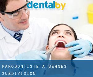 Parodontiste à Dehne's Subdivision